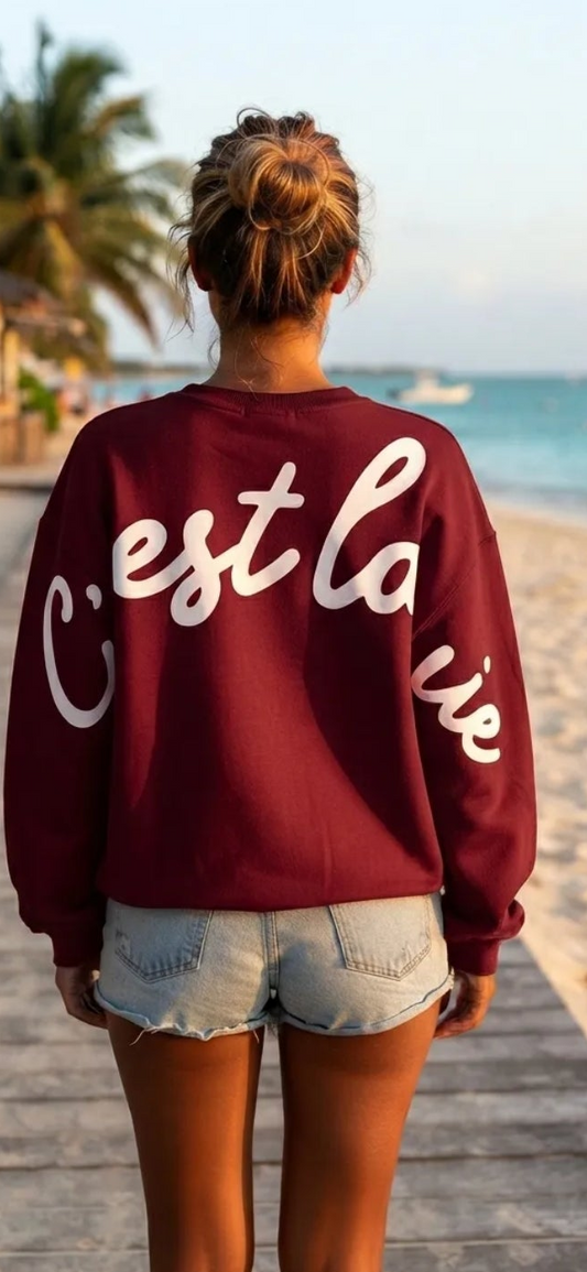 SWEAT UNI "C’est La Vie". Bordeaux