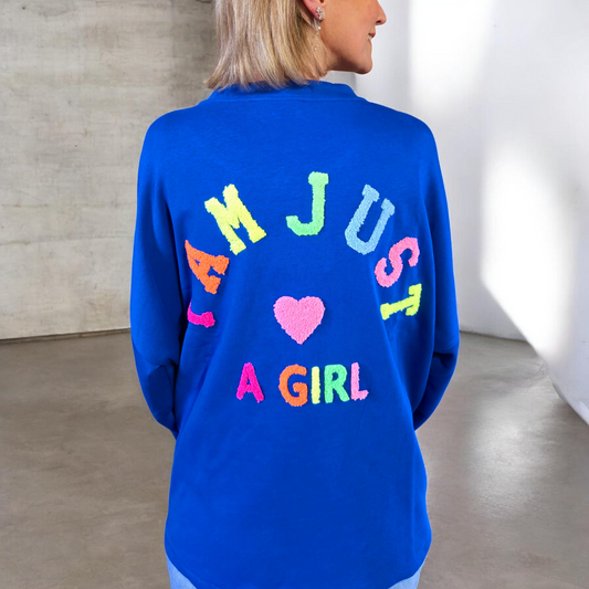 💙 Sweat 'I am just a girl'         Couleur bleu royal